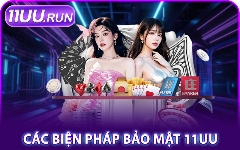 Các Biện Pháp Bảo Mật 11UU