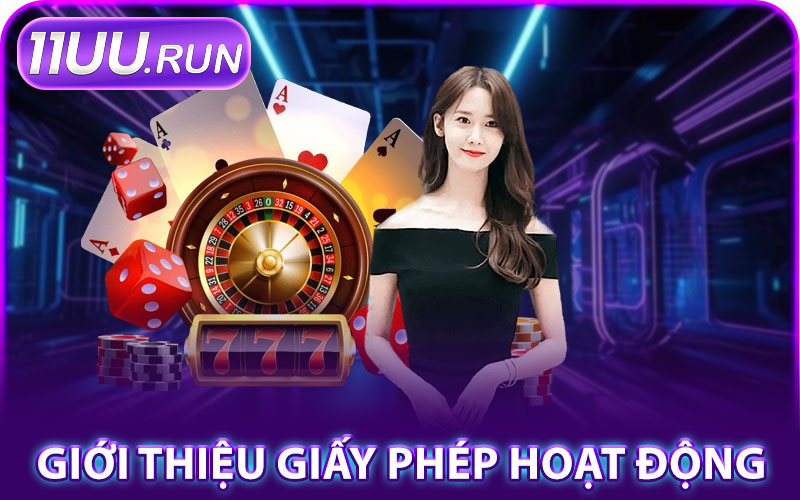 Giấy Phép Hoạt Động – Nhà Cái Hoạt Động Hợp Pháp 100% 1 Giới Thiệu Giấy Phép Hoạt Động
