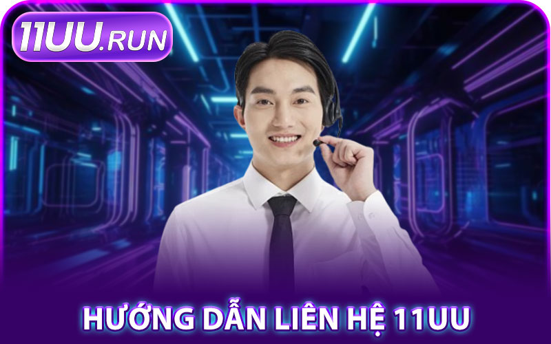 Hướng Dẫn Liên Hệ 11UU