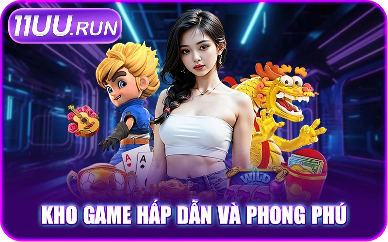 11UU – Trang Chủ Nhà Cái 11uu.com Link Mới | Đăng Ký +188K 14 Tổng hợp những trò chơi được lựa chọn nhiều nhất 11UU